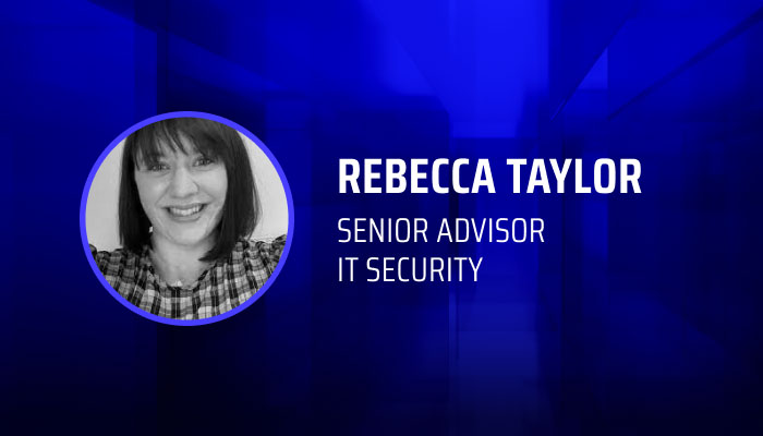 Rebecca Taylor, Senior Advisor IT Security